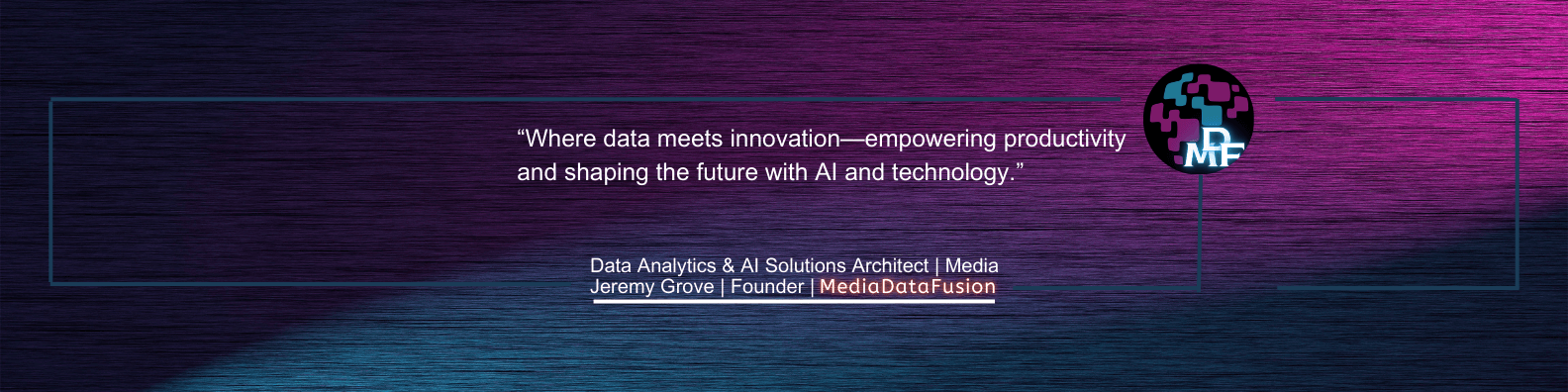 Jeremy Grove - MediaDataFusion